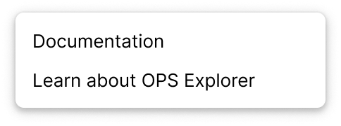 Three-dot overflow menu open showing Documentation and Learn about OPS Explorer
